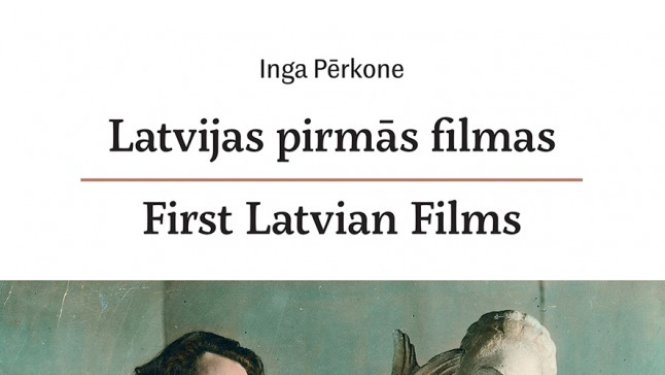 Iznāk Ingas Pērkones grāmata “Latvijas pirmās filmas”