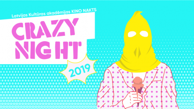 LKA Nacionālajā Filmu skolā – bezmaksas „Crazy Night 2019”